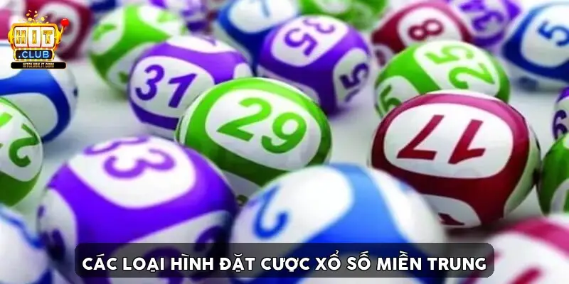 Các Loại Hình Đặt Cược Xổ Số Miền Trung